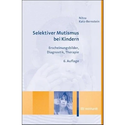 Abbildung von Selektiver Mutismus bei Kindern: Erscheinungsbilder, Diagnostik, Therapie