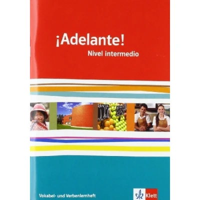 Abbildung von ¡Adelante! Nivel intermedio: Vokabel und Verbenlernheft 2. Lernjahr: Spanisch als neu einsetzende Fremdsprache an berufsbildenden Schulen ... Oberstufe. Allgemeine Ausgabe ab 2010)