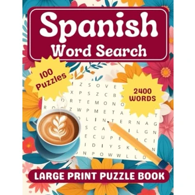 Abbildung von Spanish Word Search Book for Adults and Seniors: Large Print with Solutions. 100 Themed Puzzles, 2400 Words
