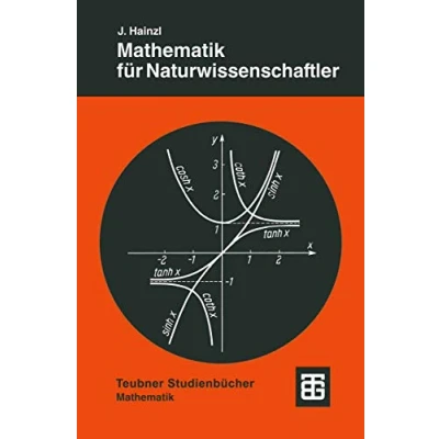 Abbildung von Mathematik für Naturwissenschaftler (Leitfäden der angewandten und Mechanik Teubner Studienbücher, 19, Band 19)