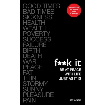 Abbildung von F**k It: Be at Peace with Life, Just as It Is