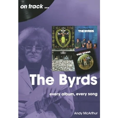 Abbildung von The Byrds: Every Album, Song (On Track)