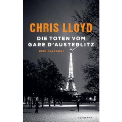 Abbildung von Die Toten Vom Gare d’Austerlitz: Kriminalroman Gewinner der HWA Gold Crown für den Besten Historischen Roman (Eddie Giral)