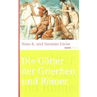 Abbildung von Die Götter der Griechen und Römer (marixwissen)