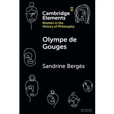 Abbildung von Olympe de Gouges (Cambridge Elements: Elements on Women in the History of Philosophy)