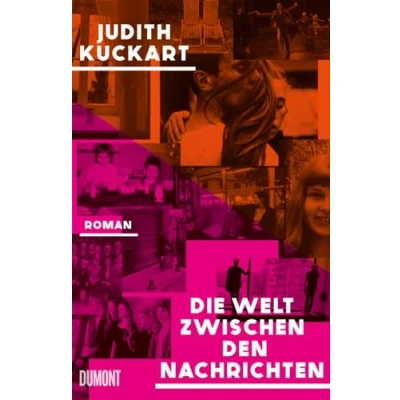 Abbildung von Die Welt zwischen den Nachrichten: Roman