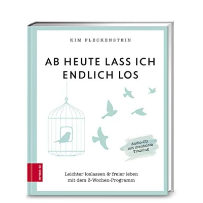 Abbildung von Ab heute lass ich endlich los: Leichter loslassen &amp; freier leben mit dem 3 Wochen Programm
