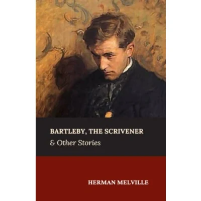 Abbildung von Bartleby, the Scrivener &amp; Other Stories: Short Stories Collection