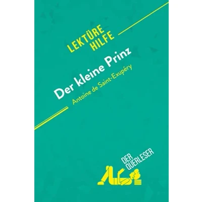 Abbildung von Der kleine Prinz von Antoine de Saint Exupéry (Lektürehilfe): Detaillierte Zusammenfassung, Personenanalyse und Interpretation