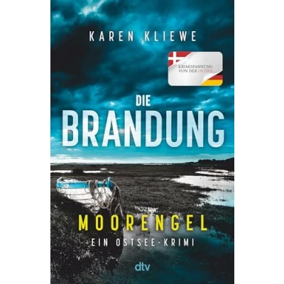 Abbildung von Die Brandung Moorengel: Ein Ostsee Krimi Spannender Auftakt für das deutsch dänische Ermittler Team Svensson und Ohlsen