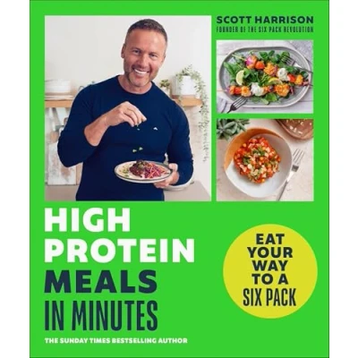 Abbildung von High Protein Meals in Minutes: From Sunday Times Bestselling author of EAT YOUR WAY TO A SIX PACK