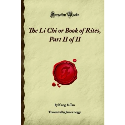 Abbildung von The Li Chi or Book of Rites, Part II (Forgotten Books)