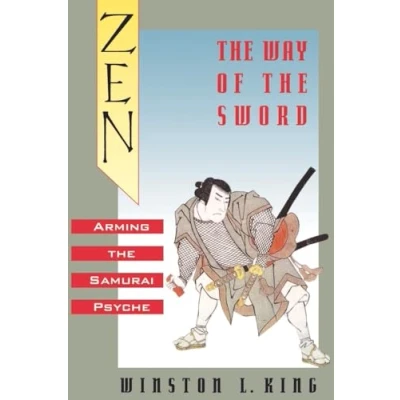 Abbildung von Zen and the Way of Sword: Arming Samurai Psyche