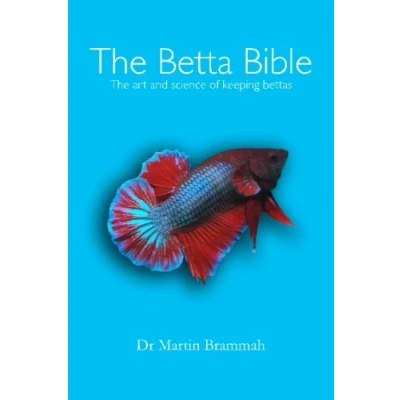 Abbildung von The Betta Bible: Art and Science of Keeping Bettas