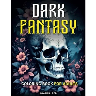 Abbildung von Dark Fantasy Coloring Book for Adults: Unleash Your Creativity with Gothic Illustrations, Horror Pages Relaxation and Stress Relief