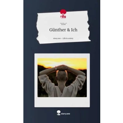 Abbildung von Günther &amp; Ich. Life is a Story story.one: DE