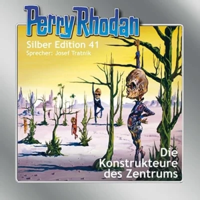 Abbildung von Perry Rhodan Silber Edition Nr. 41 Die Konstrukteure des Zentrums