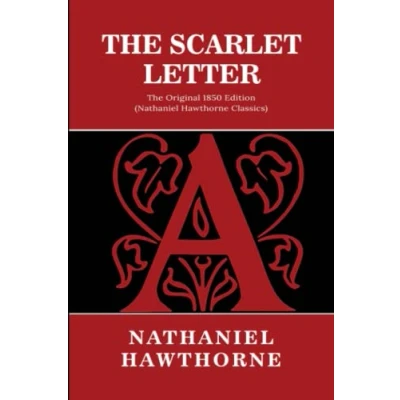 Abbildung von The Scarlet Letter: Original 1850 Edition (Nathaniel Hawthorne Classics)