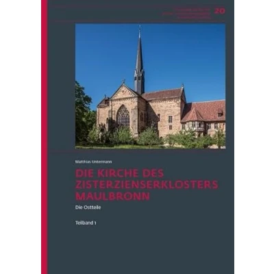 Abbildung von Die Kirche des Zisterzienserklosters Maulbronn: Ostteile (Forschungen und Berichte der Bau Kunstdenkmalpflege in Baden Württemberg)