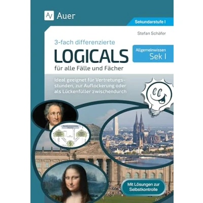 Abbildung von Logicals Allgemeinwissen für alle Fälle &amp; Fächer: Ideal geeignet Vertretungsstunden, zur Auflockerung oder als Lückenfüller zwischendurch (5. bis 10. Klasse)