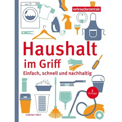 Abbildung von Haushalt im Griff: Einfach, schnell und nachhaltig