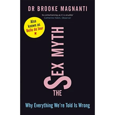 Abbildung von The Sex Myth: Why Everything We&#039;re Told is Wrong