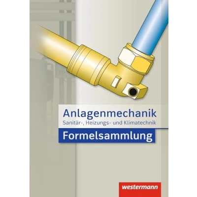 Abbildung von Anlagenmechanik für Sanitär , Heizungs und Klimatechnik: Formelsammlung