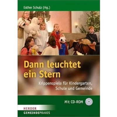 Abbildung von Dann leuchtet ein Stern: Krippenspiele für Kindergarten, Schule und Gemeinde (Gemeinde Praxis)