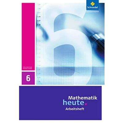 Abbildung von Mathematik heute Ausgabe 2009 für Sachsen Anhalt: Arbeitsheft 6