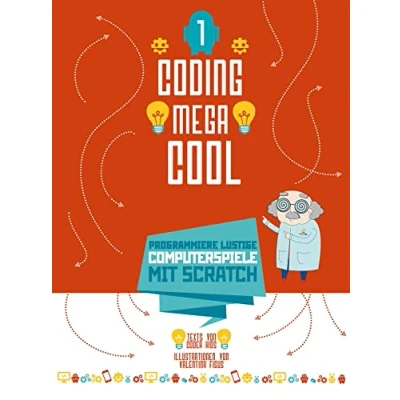 Abbildung von Programmiere lustige Computerspiele mit Scratch: Coding megacool (1). Einstieg ins Programmieren lernen für Kinder