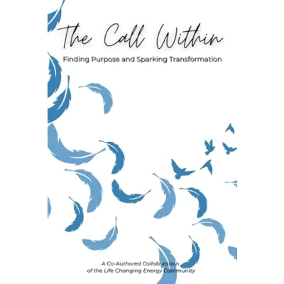 Abbildung von The Call Within: Finding Purpose and Sparking Transformation
