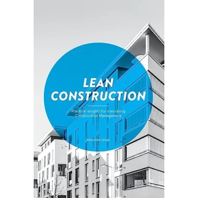 Abbildung von Lean Construction: Practical Insights for innovating Construction Management