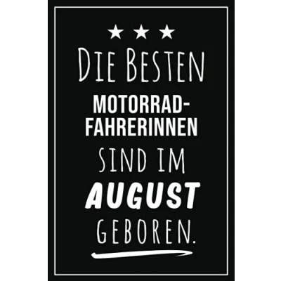 Abbildung von Die besten Motorradfahrerinnen sind im August geboren: Notizbuch A5 I Dotted 160 Seiten Tolles Geschenk für Kollegen, Familie &amp; Freunde