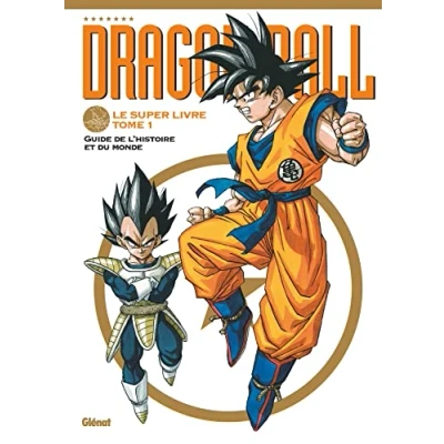 Abbildung von Dragon Ball Le super livre Tome 01: L&#039;histoire et l&#039;univers