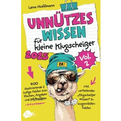 Abbildung von Unnützes Wissen für kleine Klugscheißer, Vol. 2 400 faszinierende &amp; lustige Fakten zum Staunen, Angeben und Mitreden