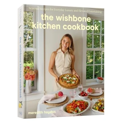 Abbildung von The Wishbone Kitchen Cookbook: Seasonal Recipes for Everyday Luxury and Elevated Entertaining