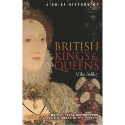 Abbildung von A Brief History of British Kings &amp; Queens (Brief Histories)
