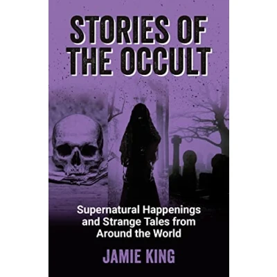 Abbildung von Stories of the Occult: Supernatural Happenings and Strange Tales from Around World
