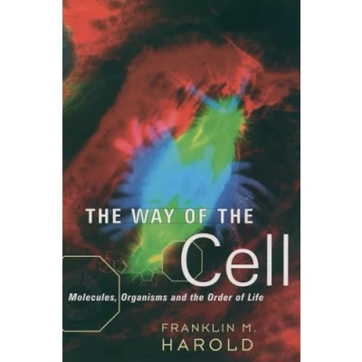 Abbildung von the Way of Cell: Molecules, Organisms, and Order Life