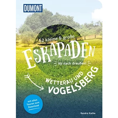 Abbildung von 52 kleine &amp; große Eskapaden Wetterau und Vogelsberg: Ab nach draußen! (DuMont Eskapaden)