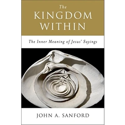 Abbildung von The Kingdom Within: Inner Meaning Of Jesus&#039; Sayings