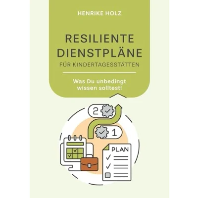 Abbildung von Resiliente Dienstpläne für Kindertagesstätten: Was Du unbedingt wissen solltest!