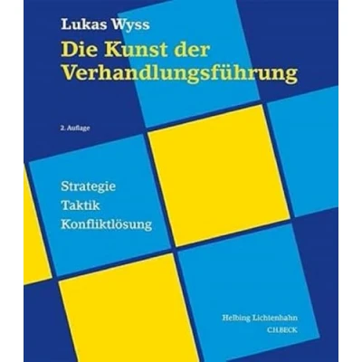 Abbildung von Die Kunst der Verhandlungsführung: Strategie, Taktik, Konfliktlösung