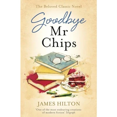 Abbildung von Goodbye Mr Chips: The heart warming classic that inspired three film adaptations