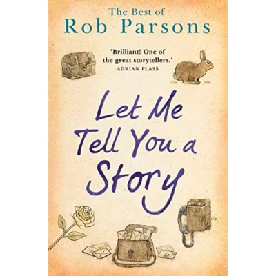 Abbildung von Let Me Tell You A Story: Rob Parsons