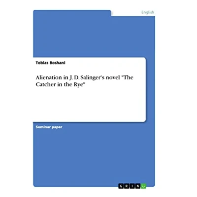 Abbildung von Alienation in J. D. Salinger&#039;s novel &quot;The Catcher the Rye&quot;