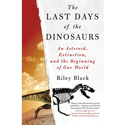 Abbildung von Last Days of the Dinosaurs: An Asteroid, Extinction and Beginning Our World