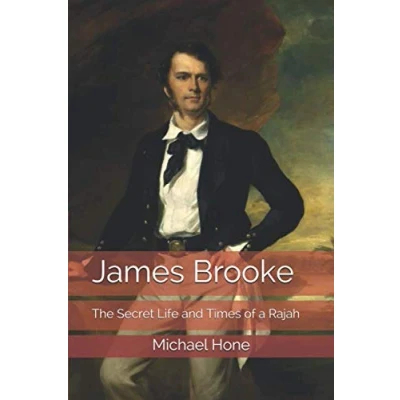 Abbildung von James Brooke: The Secret Life and Times of a Rajah