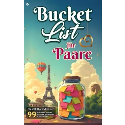 Abbildung von Bucket List für Paare Challenge Book: Die mit Abstand besten 99 Dinge, um das monotone Alltagsleben zu zerschlagen