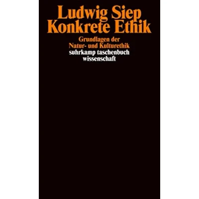 Abbildung von Konkrete Ethik: Grundlagen der Natur und Kulturethik (suhrkamp taschenbuch wissenschaft)